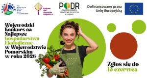 Wojewódzki Konkurs na Najlepsze Gospodarstwo Ekologiczne 2026.