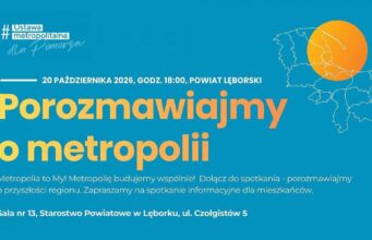 Konsultacje społeczne w Lęborku dotyczące rozwoju Obszaru Metropolitalnego Konsultacje społeczne w Lęborku dotyczące rozwoju Obszaru Metropolitalnego